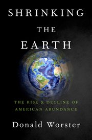 Shrinking the Earth, The Rise and Decline of Natural Abundance.jpg